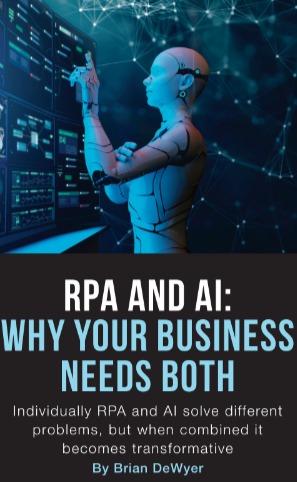 RPA and AI: Why Your Business Needs Both
